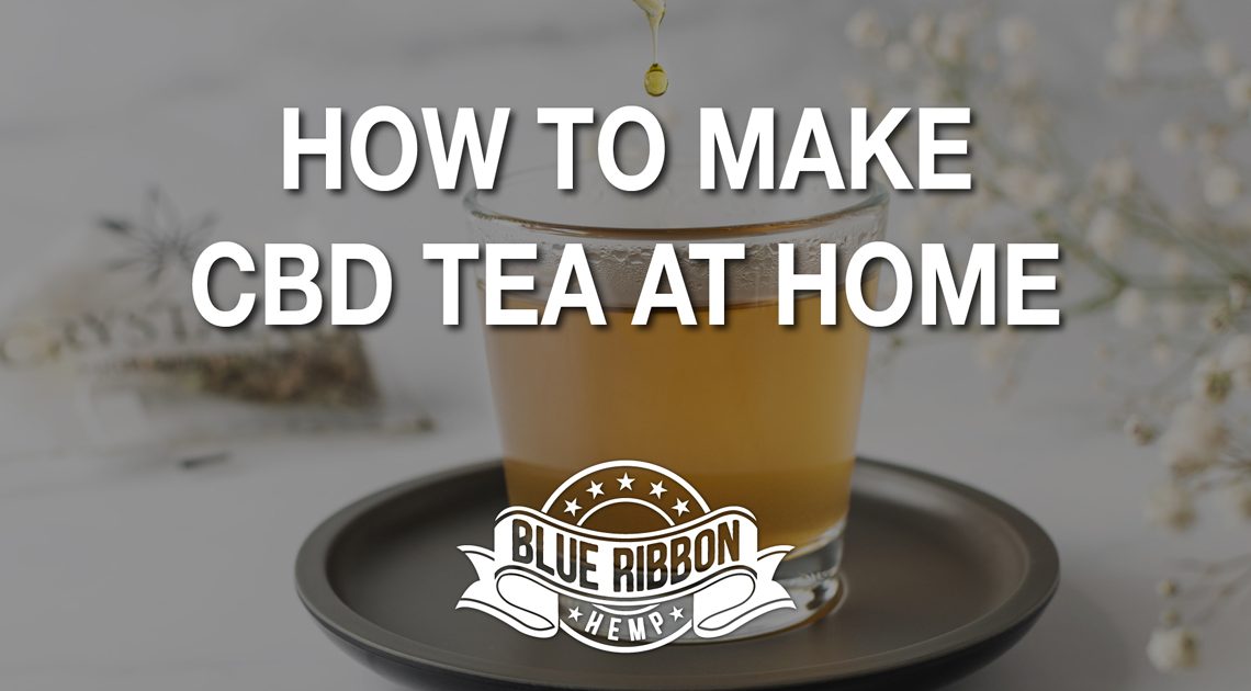 Comment faire du thé CBD à la maison