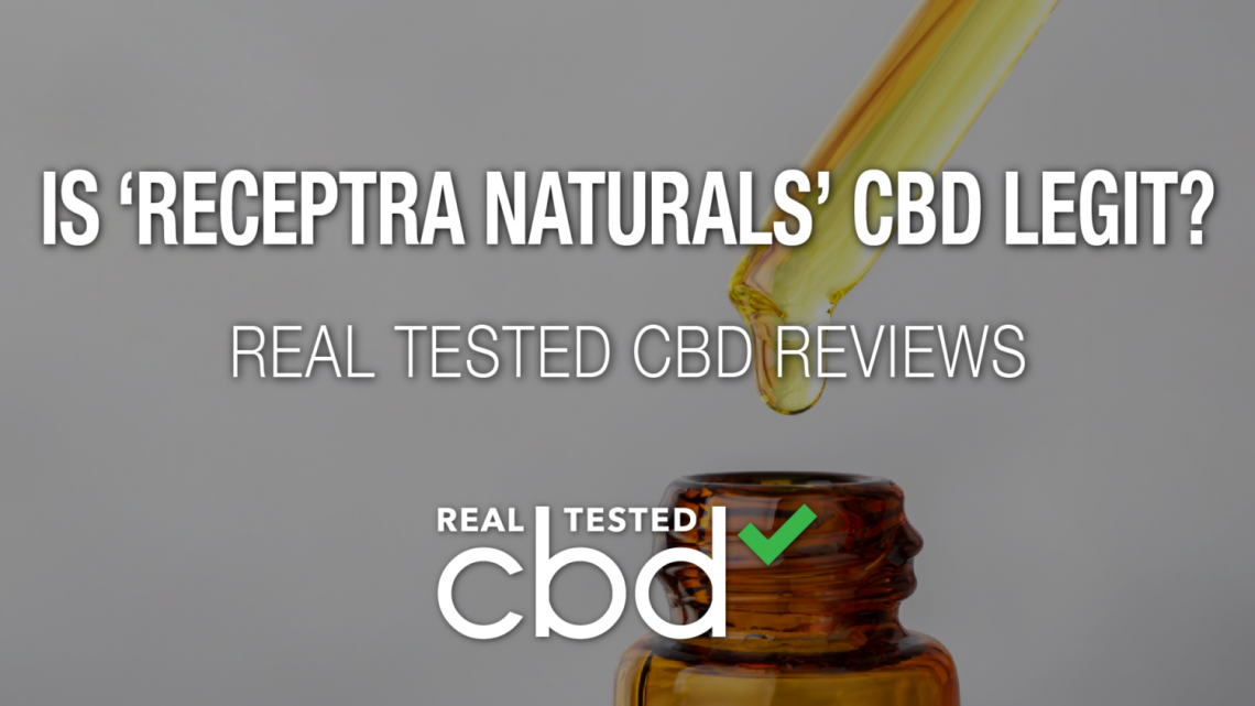 Le CBD « Receptra Naturals » est-il légitime ?  – Une vraie critique de la marque CBD testée